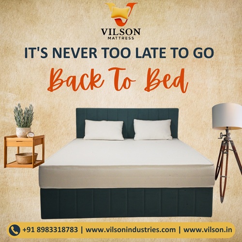 VILSON MATTRESS – BACK TO COMFORT, BACK TO BED!